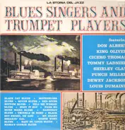 Don Albert, King Oliver, Cicero Thomas, a.o. - Blues Singers And Trumpet Players