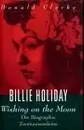 Hardcover - Donald Clarke - Billie Holiday. Wishing on the Moon. Eine Biographie - 2. A.