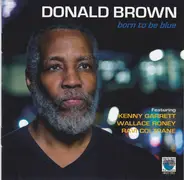 Donald Brown - Born To Be Blue