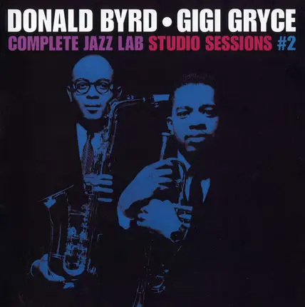 Donald Byrd • Gigi Gryce - Complete Jazz Lab Studio Sessions #2