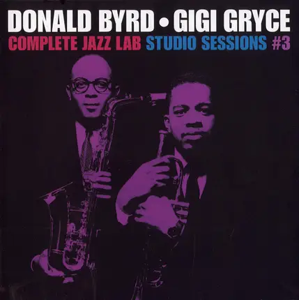 Donald Byrd • Gigi Gryce - Complete Jazz Lab Studio Sessions #3