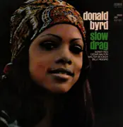 LP - Donald Byrd - Slow Drag - Unipak, 'Slow Drag' on label in small letters