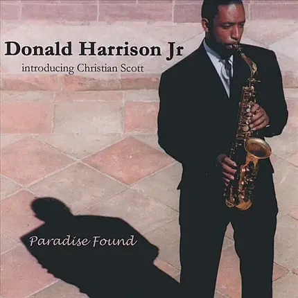 Donald Harrison Introducing Christian Scott - Paradise Found