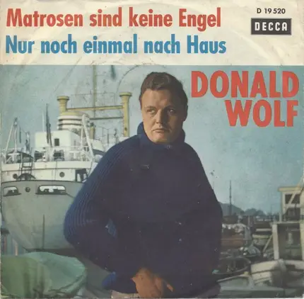 Donald Wolf - Matrosen Sind Keine Engel / Nur Noch Einmal Nach Haus
