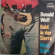 Donald Wolf - Gold In Der Sierra / Mein Sohn