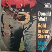 Donald Wolf - Gold In Der Sierra / Mein Sohn