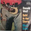 7'' - Donald Wolf - Gold In Der Sierra / Mein Sohn