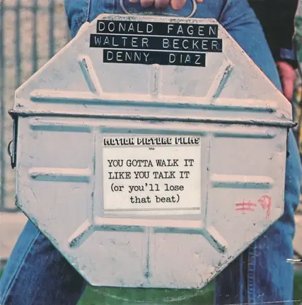 Donald Fagen, Walter Becker, Denny Dias - You Gotta Walk It Like You Talk It..