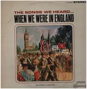 Donaldson / Lewis / Young / Coborn a. o. - The Songs We Heard... When We Were In England