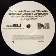 12inch Vinyl Single - Donatella Movement Ft MJ White - Get Ready (A Change Is Gonna Come)