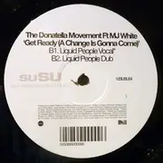 12inch Vinyl Single - Donatella Movement Ft MJ White - Get Ready (A Change Is Gonna Come)
