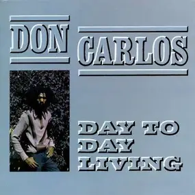 Don Carlos - Day to Day Living