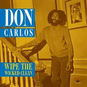 Don Carlos - Wipe the Wicked Clean