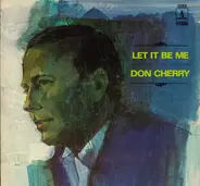 Don Cherry - Let It Be Me