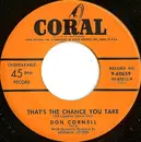 7'' - Don Cornell - That's The Chance You Take / I'll Walk Alone