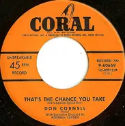 Don Cornell - That's The Chance You Take / I'll Walk Alone