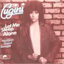 7'' - Don Cugini - Let Me Sleep Alone / You Give Good Boogie