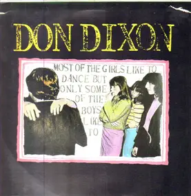 Don Dixon - Most Of The Girls Like To Dance But Only Some Of The Boys Like To