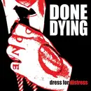 7inch Vinyl Single - Done Dying - Dress For Distress
