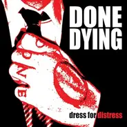 Done Dying - Dress For Distress