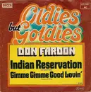 7'' - Don Fardon - Indian Reservation / Gimme Gimme Good Loving