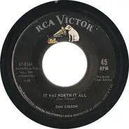 Don Gibson - It Was Worth It All / Head Over Heels In Love With You