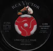 Don Gibson - Lonesome Old House