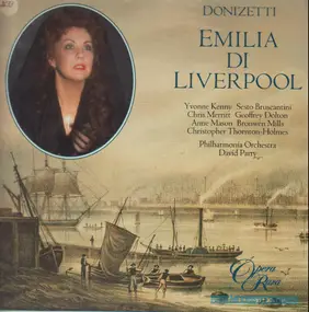 Gaetano Donizetti - Emilia Di Liverpool