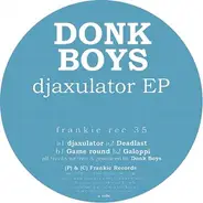 Donk Boys - Djaxulator Ep