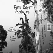 Donk Boys - Jacula Ep