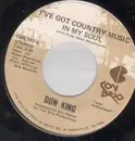 7'' - Don King - I've Got Country Music In My Soul / She's The Girl Of My Dreams