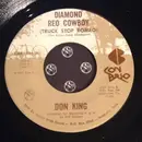 7'' - Don King - I've Got You (To Come Home To) / Diamond Reo Cowboy (Truck Stop Romeo)
