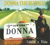 Donna the Buffalo - Life's a Ride