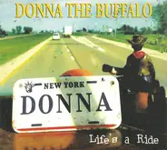 Donna The Buffalo - Life's a Ride