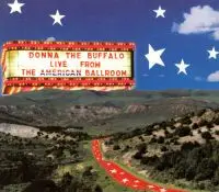Donna The Buffalo - Live from the American Ballroom