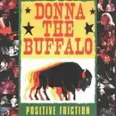 CD - Donna The Buffalo - Positive Friction - Digipak