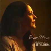 CD - Donna Ulisse - All The Way To Bethlehem