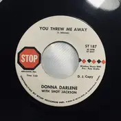 Shot Jackson - You Threw Me Away / When You Come Home To Feed Your Fool