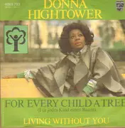 7'' - Donna Hightower - For Every Child A Tree / Living Without You