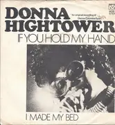 7inch Vinyl Single - Donna Hightower - If You Hold My Hand / I Made My Bed