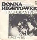 7inch Vinyl Single - Donna Hightower - If You Hold My Hand / I Made My Bed