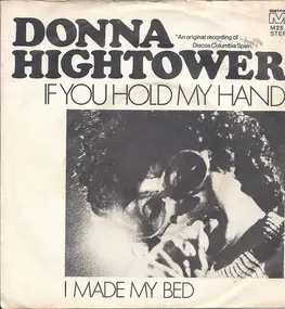 Donna Hightower - If You Hold My Hand / I Made My Bed