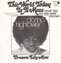 7'' - Donna Hightower - This World Today Is A Mess / Dreams Like Mine