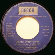 7inch Vinyl Single - Donna Hightower - This World Today Is A Mess