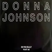 Donna Johnson - Do You Really Want Me