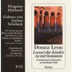 Donna Leon - Lasset die Kinder zu mir kommen: Commisario Brunettis sechzehnter Fall