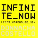12inch Vinyl Single - Donnacha Costello - Infinite Now (Leeds Warehouse Mix)
