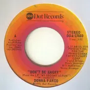 Donna Fargo - Don't Be Angry / You Don't Mess Around With Jim