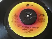 7'' - Donna Fargo - Hello Little Bluebird / 2 Sweet 2 Be 4 Gotten
