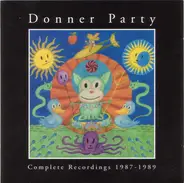 Donner Party - Complete Recordings 1987-1989